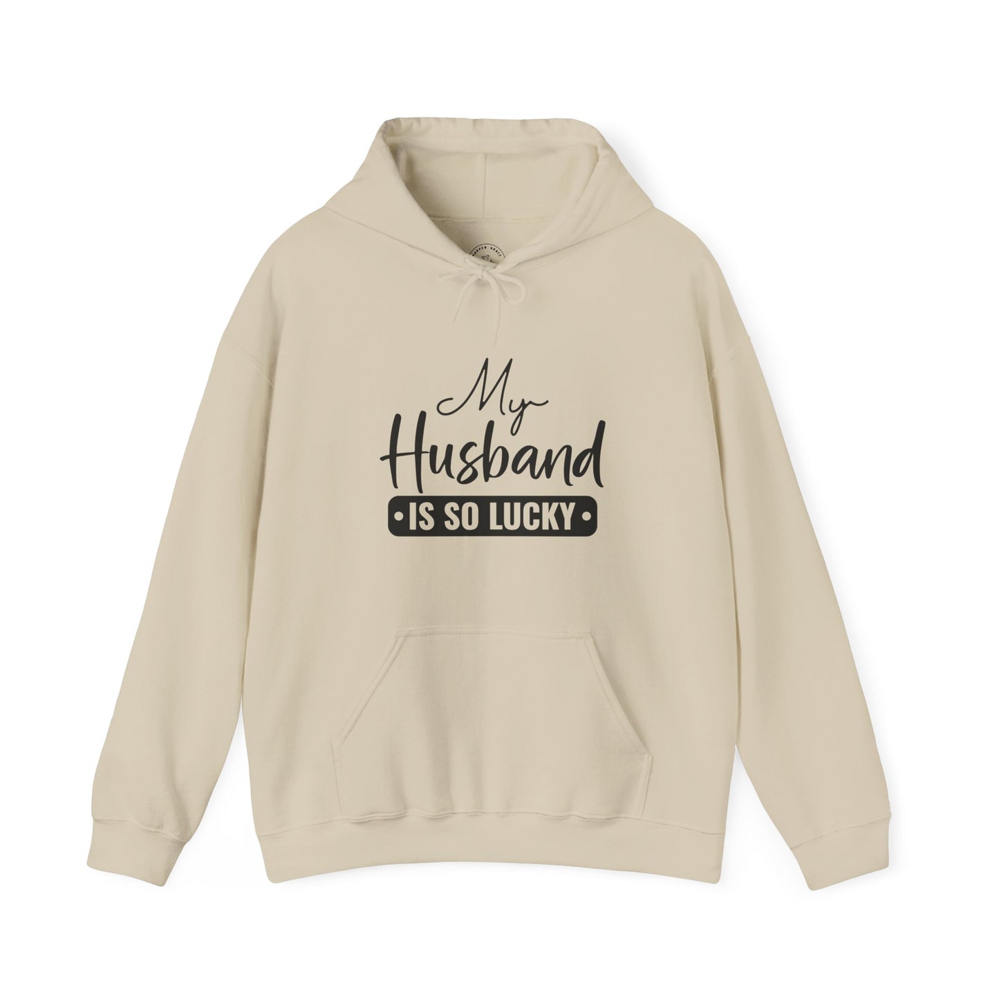 My Husband Is So Lucky Hoodie – Funny Confident Women’s Pullover