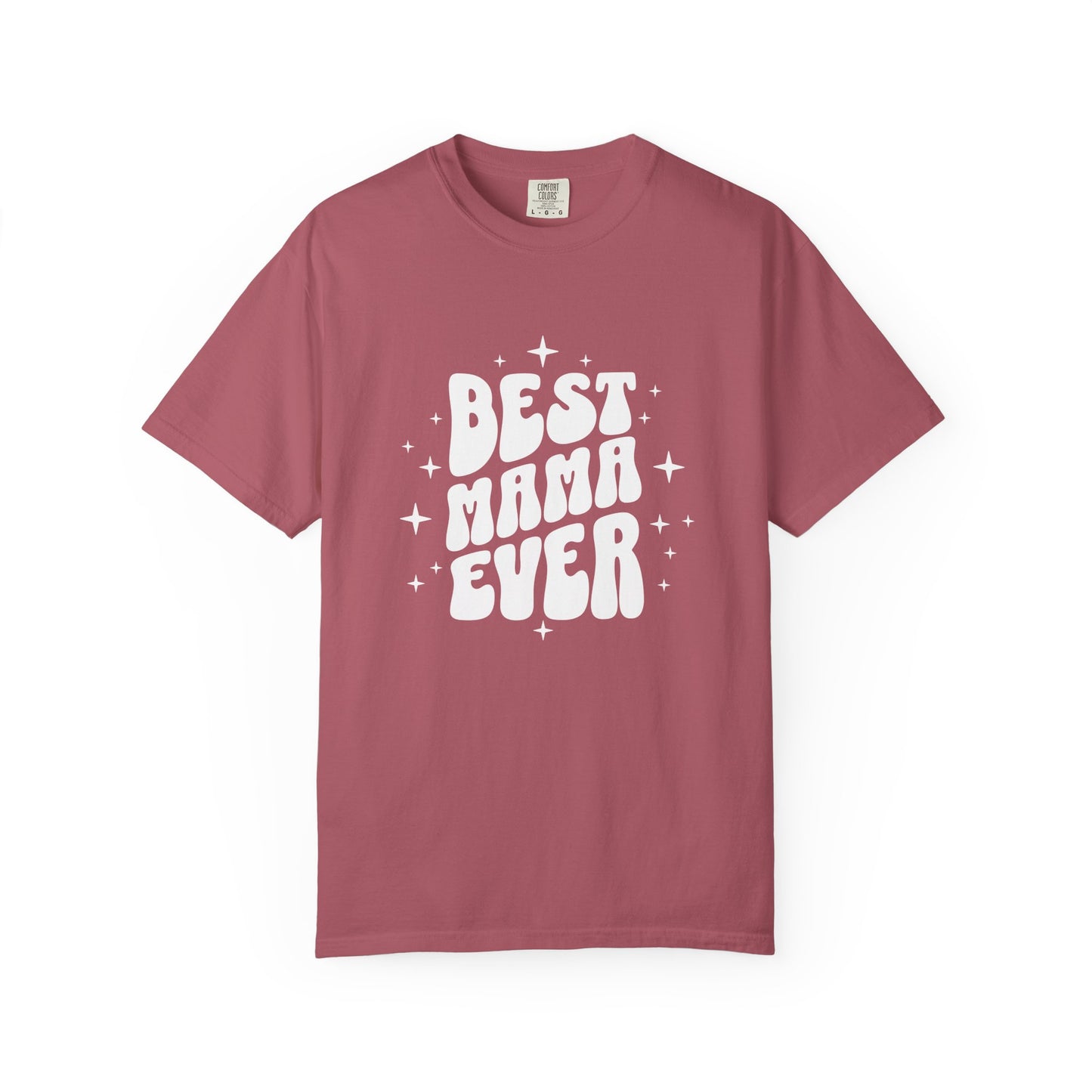 Best Mama Ever T-Shirt – Motherhood Appreciation Graphic Tee