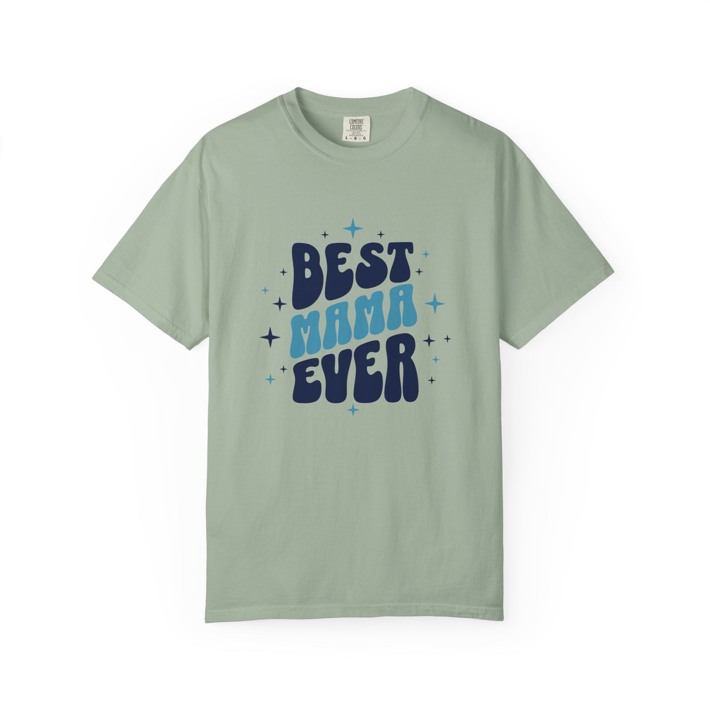 Best Mama Ever T-Shirt – Motherhood Appreciation Graphic Tee