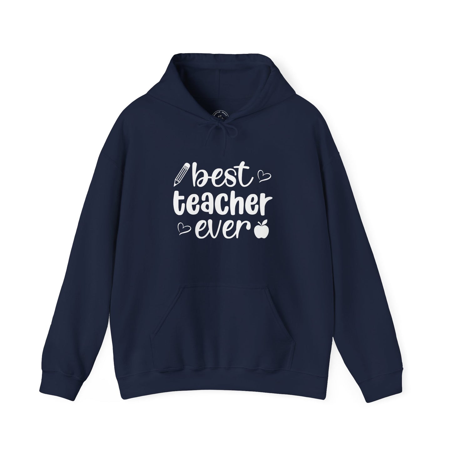 Best Teacher Ever Graphic Hoodie – Teacher Appreciation Pullover