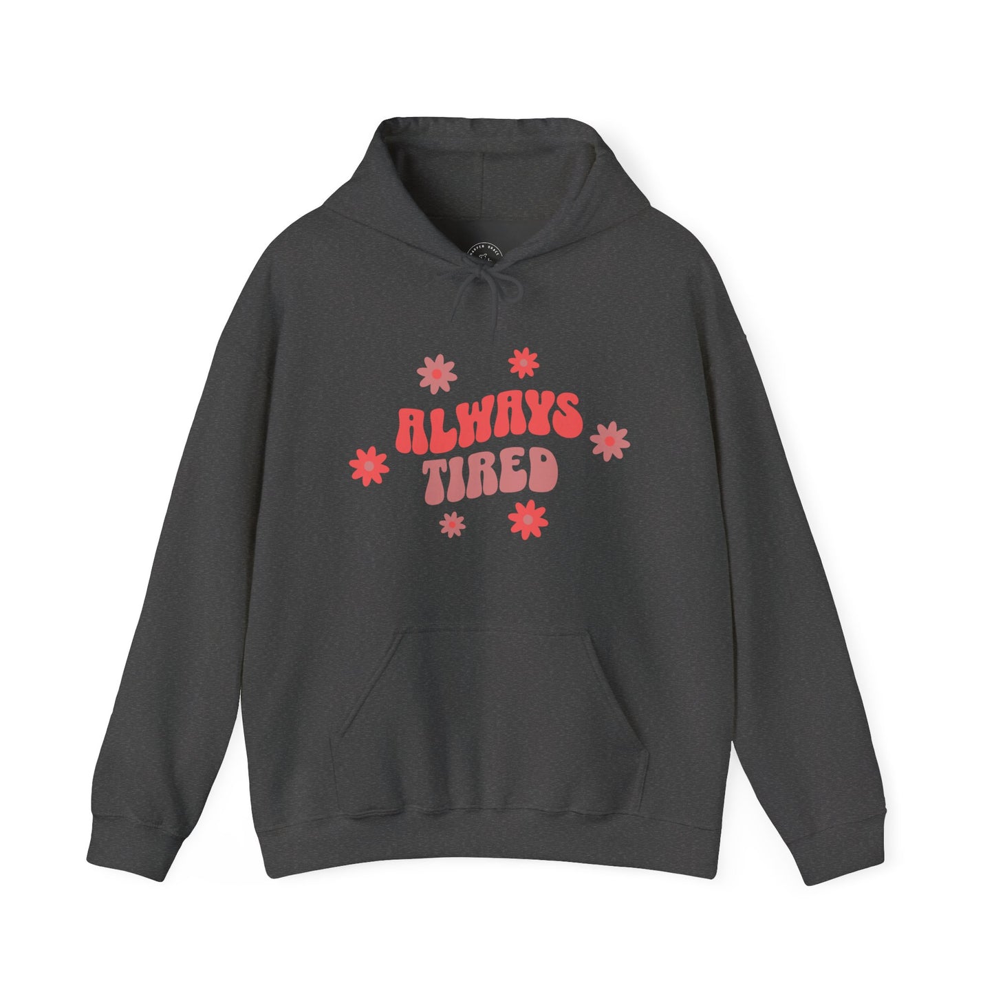 Always Tired Floral Hoodie – Cozy Mom Life Pullover