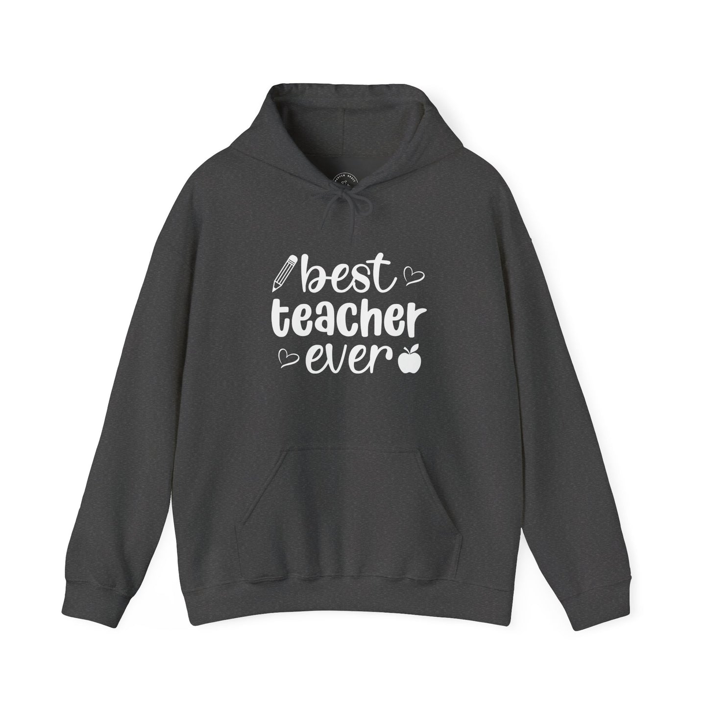 Best Teacher Ever Graphic Hoodie – Teacher Appreciation Pullover